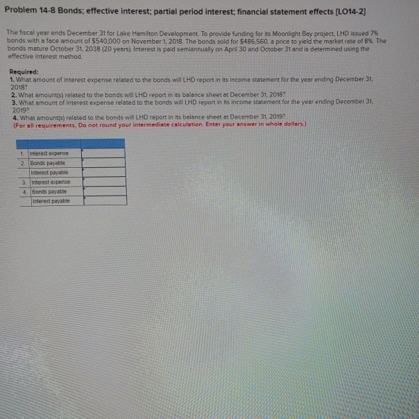 Problem 14-8 Bonds: effective interest: partial period interest; financial statement effects