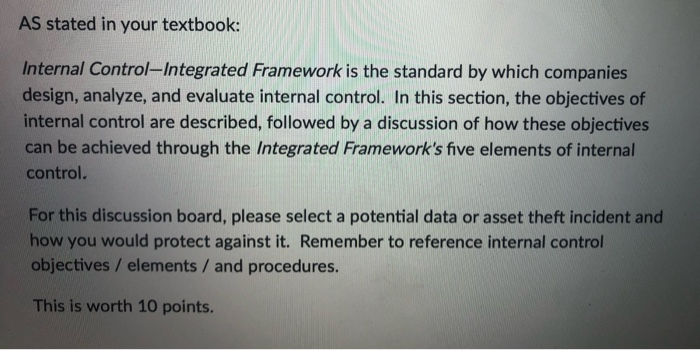  AS stated in your textbook: Internal Control-Integrated Framework is the standard