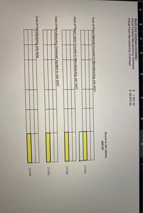 process costing in the molding department. The factory overhead is applied at