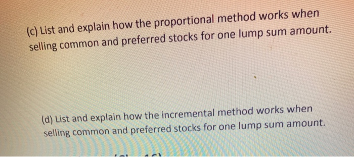  (c) List and explain how the proportional method works when selling