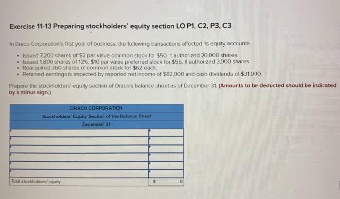  Exercise 11-13 Preparing stockholders' equity section LO P1, C2, P3, C3