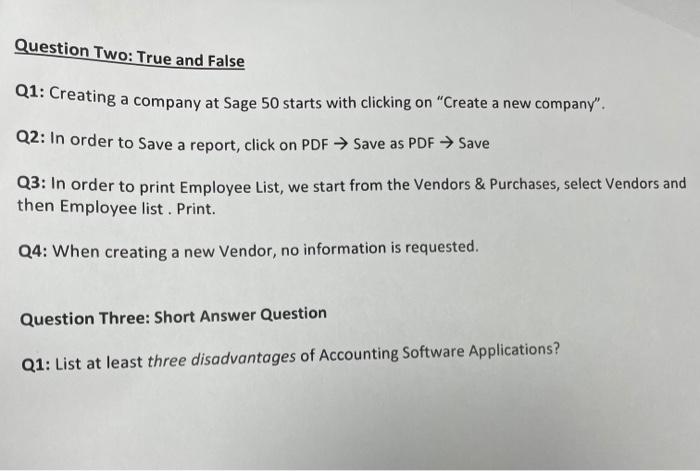 please help Question Two: True and False Q1: Creating a company at