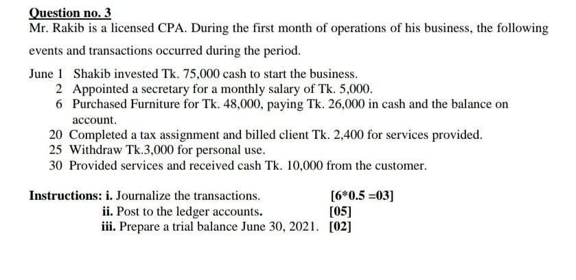  Question no. 3 Mr. Rakib is a licensed CPA. During the