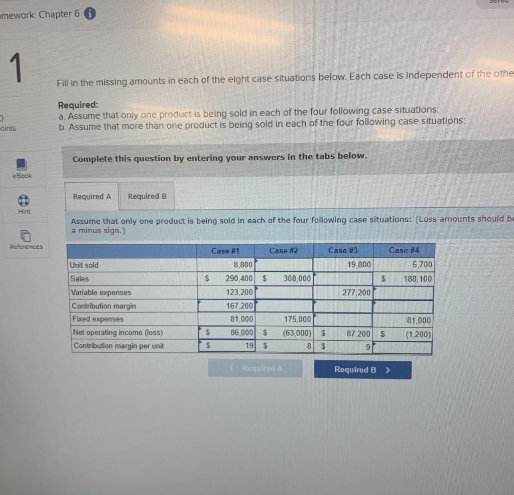 Please Help amework: Chapter 6 1 Fill in the missing amounts in