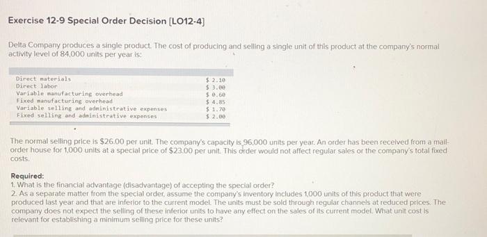 exercise 12-9 chapter 12 Exercise 12-9 Special Order Decision (LO12-4) Delta Company