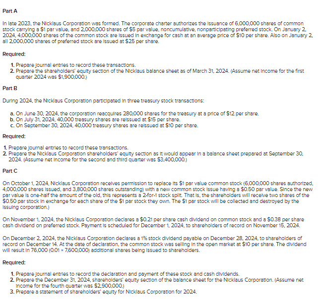  Part A In late 2023, the Nicklaus Corporation was formed. The