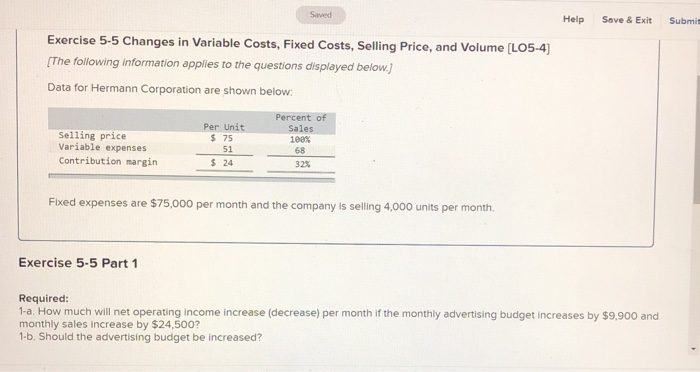 Fixed Costs, Selling Price, and Volume (L05-4) [The following information applies to