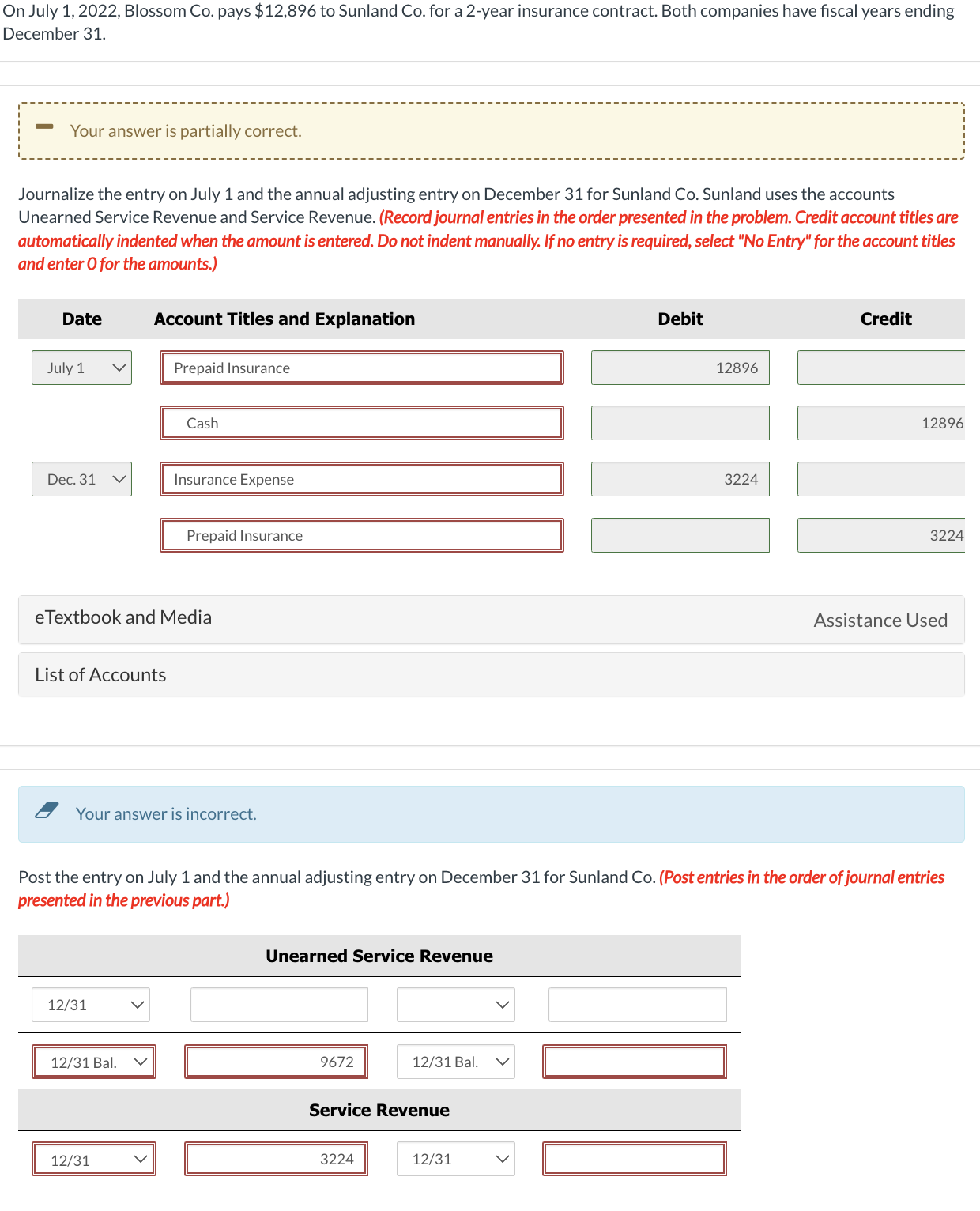  Your answer is partially correct. Journalize the entry on July 1