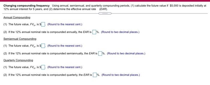  Changing compounding frequency Using annual, semiannual, and quarterly compounding periods, (1)