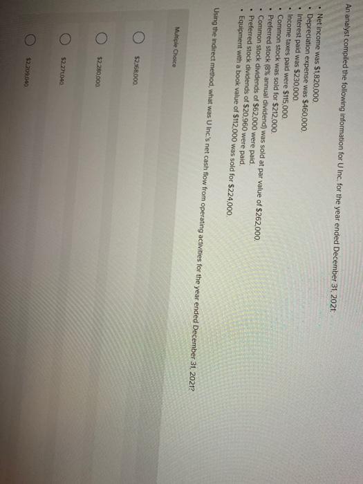  An analyst compiled the following information for U Inc. for the