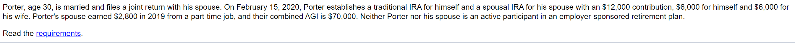  Porter, age 30, is married and files a joint return with
