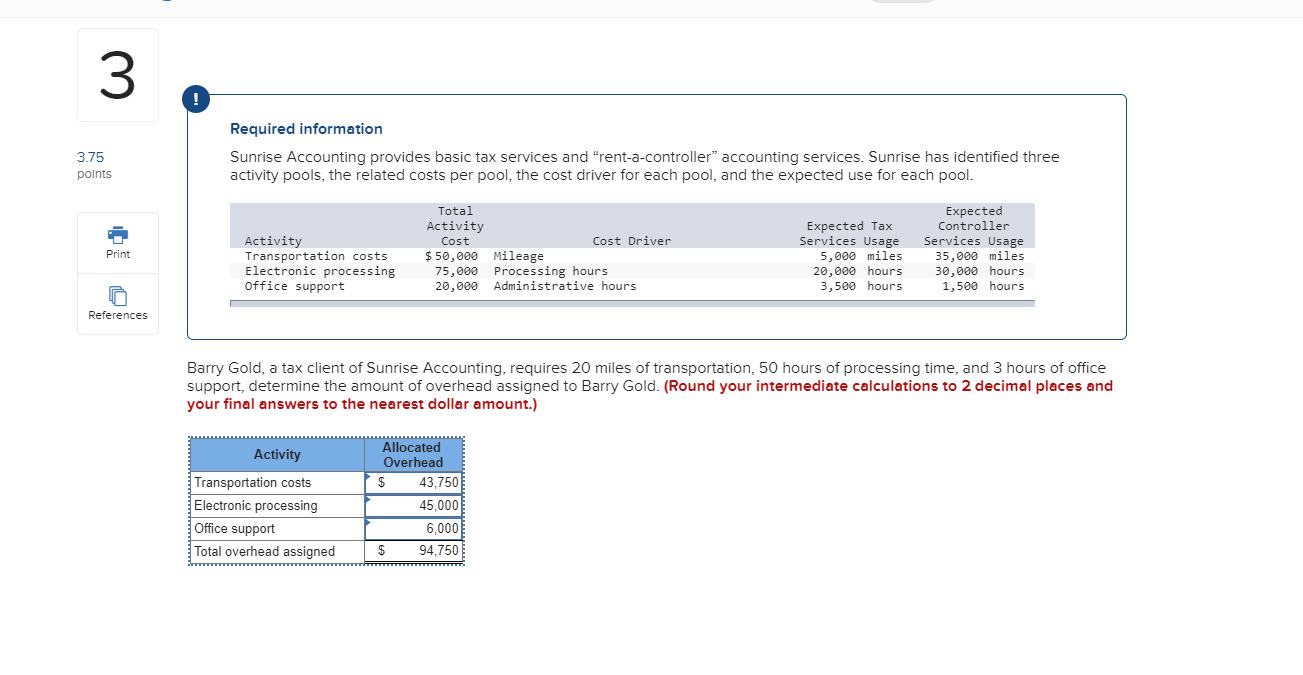  3.75 points Required information Sunrise Accounting provides basic tax services and