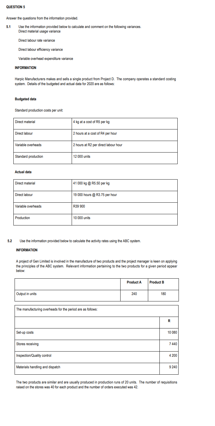  QUESTION 5 Answer the questions from the information provided. 5.1 Use
