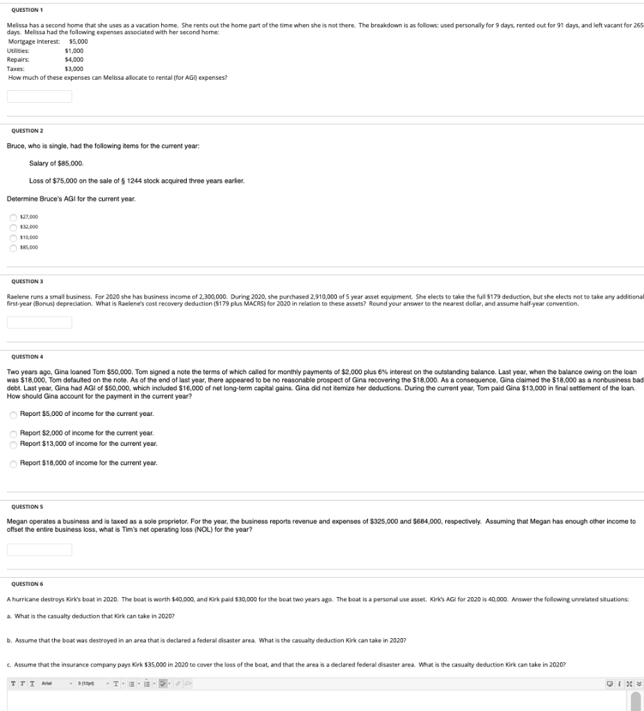  QUESTION 1 Melissa has a second home that she uses as