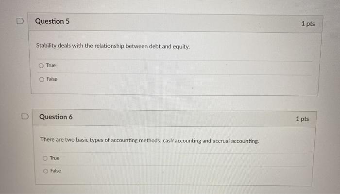  Question 5 1 pts Stability deals with the relationship between debt
