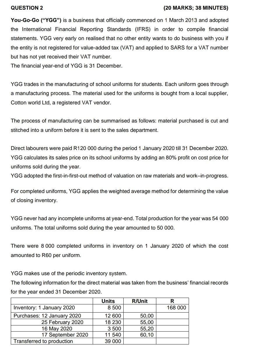 hi, please help answer the question. QUESTION 2 (20 MARKS; 38 MINUTES)