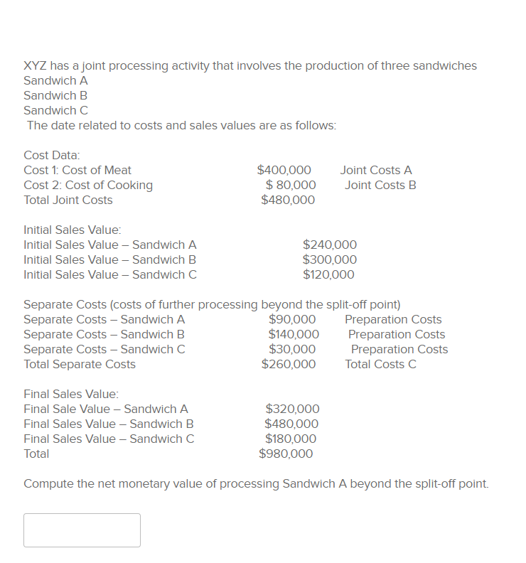  XYZ has a joint processing activity that involves the production of