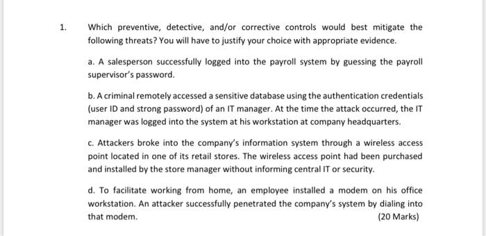 1. Which preventive, detective, and/or corrective controls would best mitigate the