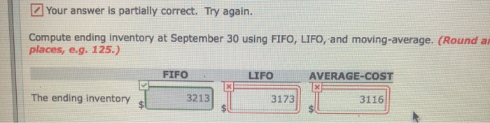  Your answer is partially correct. Try again. Compute ending inventory at