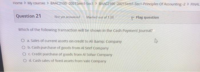 Marked out of 1.00 p Flag question In which of the following