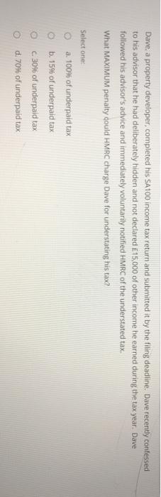  Dave a property developer, completed his SA100 income tax return and