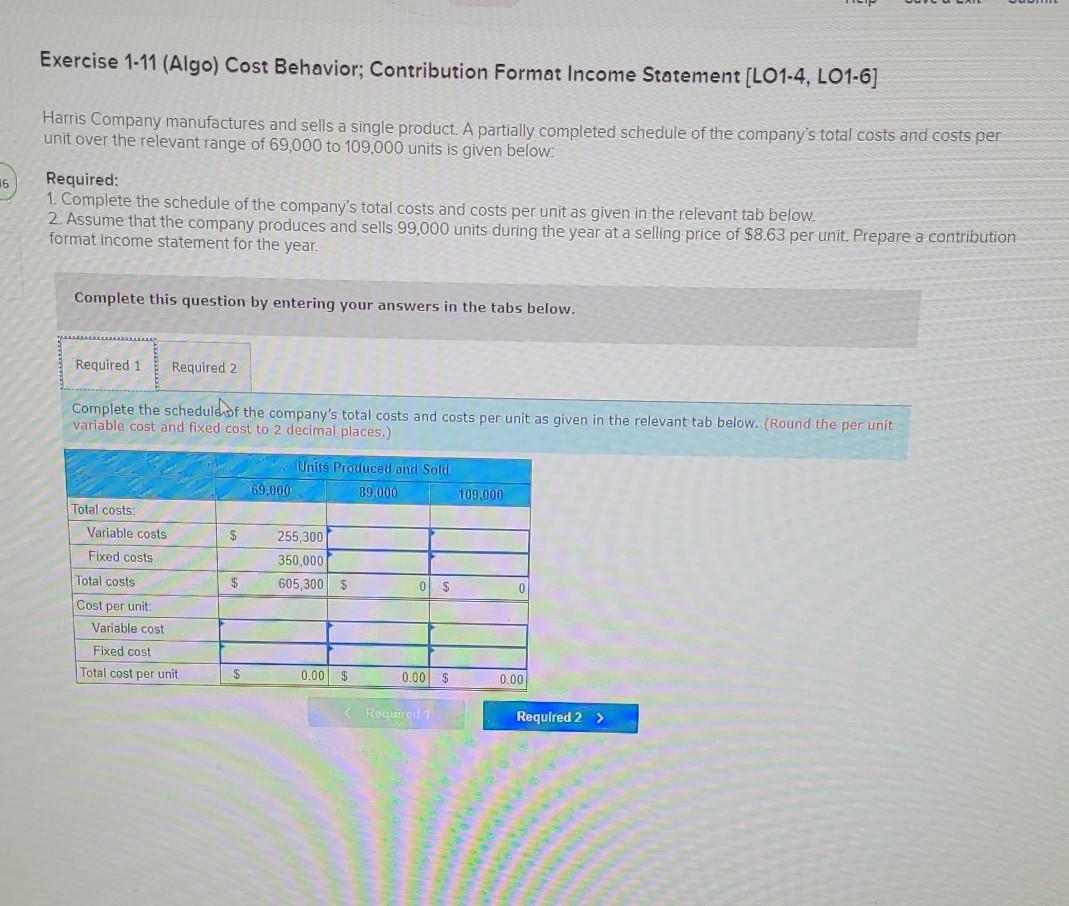 sells a single product. A partially completed schedule of the company's total