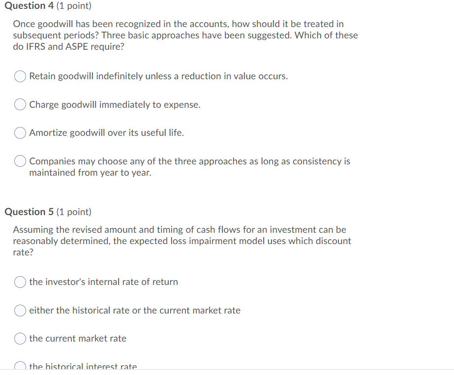 Question 4 (1 point) Once goodwill has been recognized in the