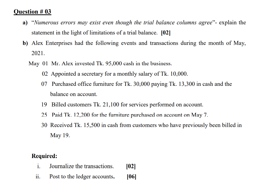 Question # 03 a) "Numerous errors may exist even though the