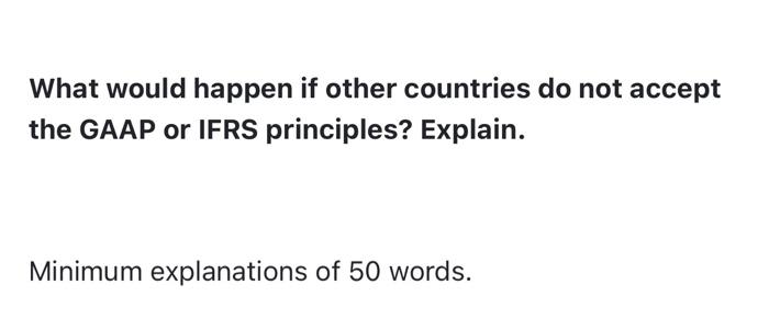  What would happen if other countries do not accept the GAAP