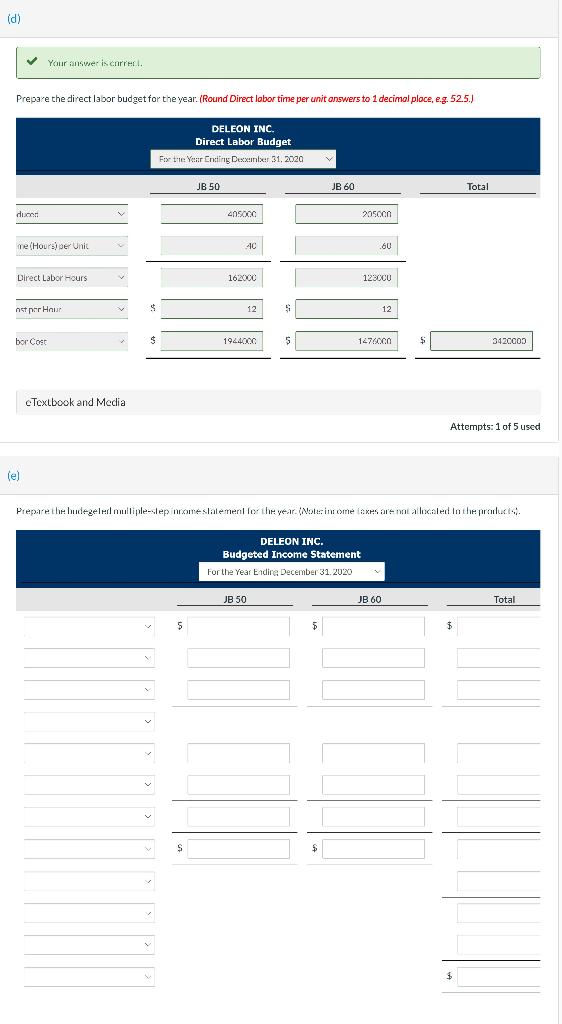 JB 50 JB 60 Sales budget: Anticipated volume in units 400,000 200,000