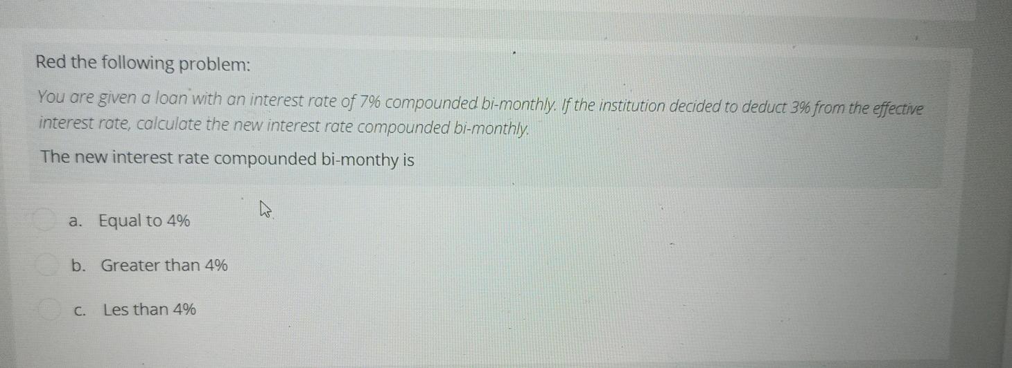 Red the following problem: You are given a loan with an