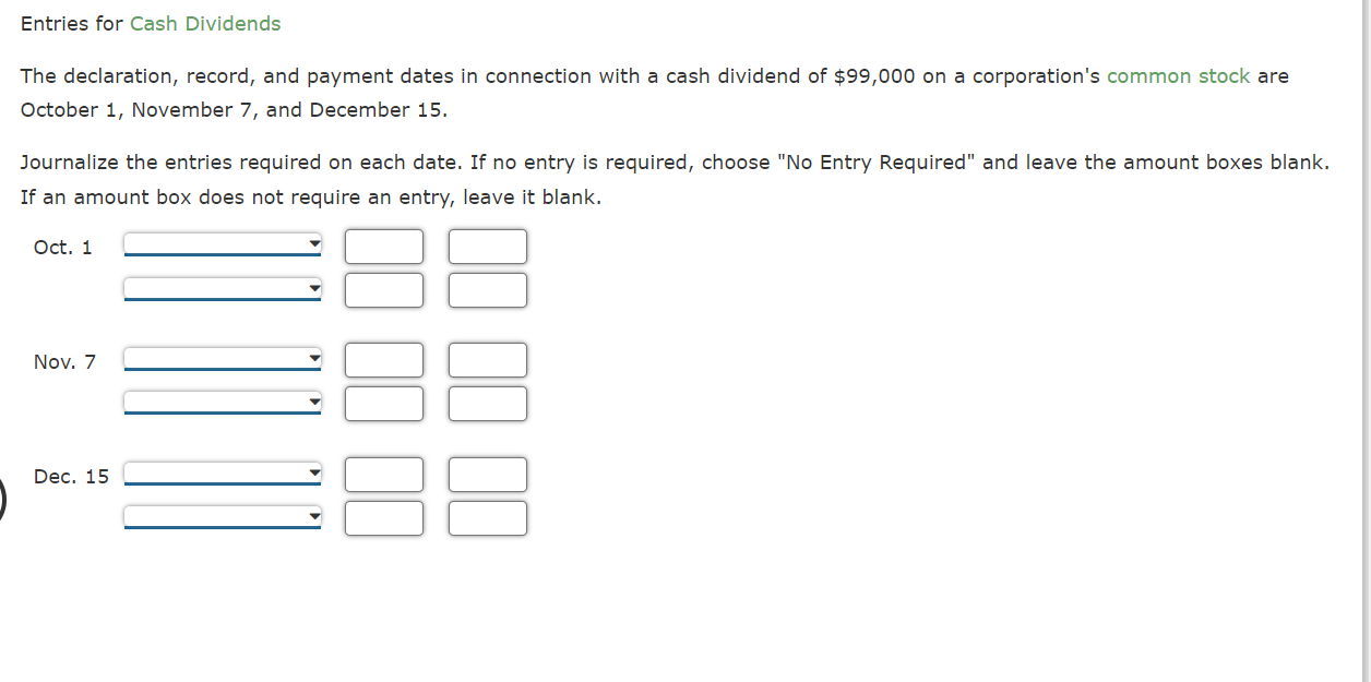  Entries for Cash Dividends The declaration, record, and payment dates in