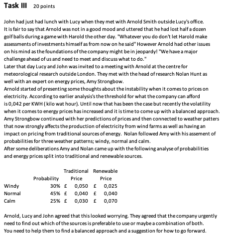 Task III 20 points John had just had lunch with Lucy