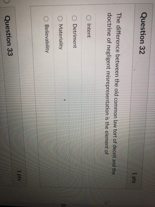  Question 32 1 pts The difference between the old common law