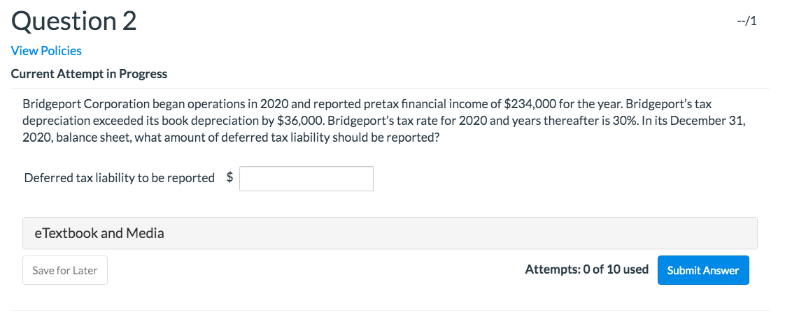  Question 2 --/1 View Policies Current Attempt in Progress Bridgeport Corporation