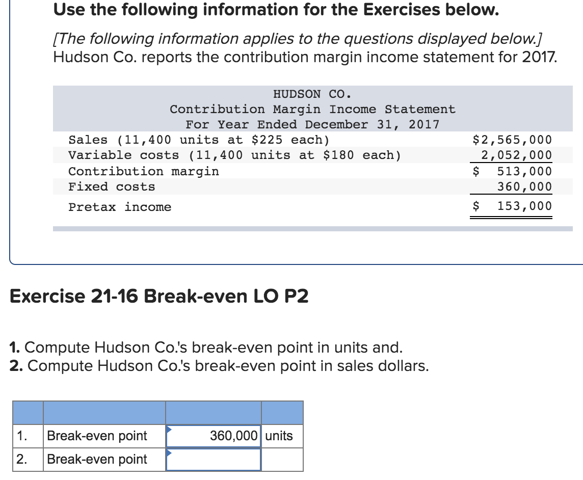 Please help Use the following information for the Exercises below. [The following