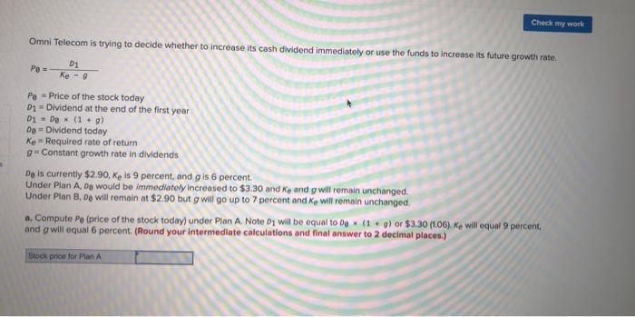  Check my work Omni Telecom is trying to decide whether to