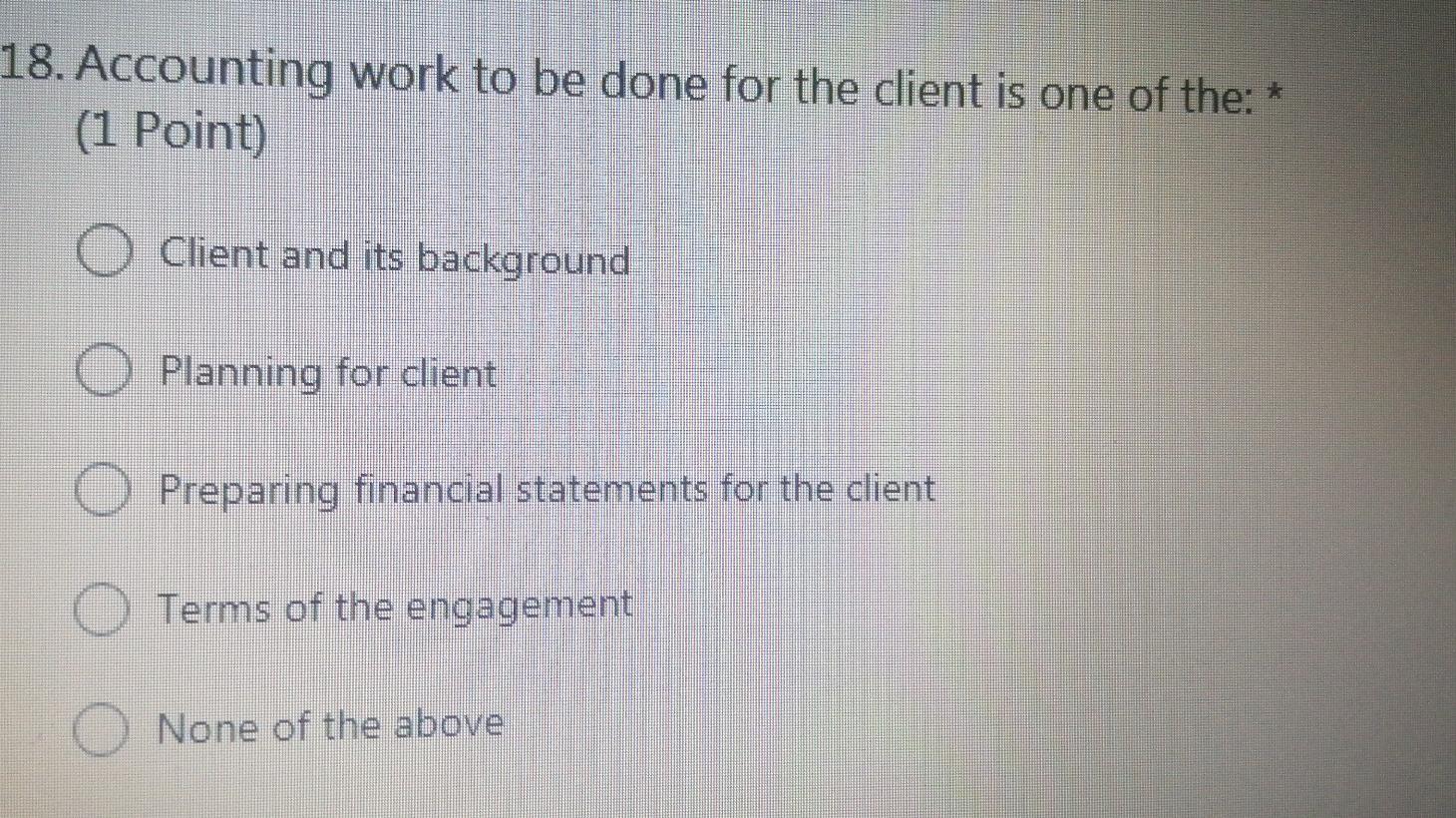  18. Accounting work to be done for the client is one