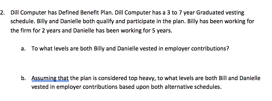  2. Dill Computer has Defined Benefit Plan. Dill Computer has a