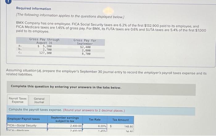 this is all one question Required information (The following information applies to