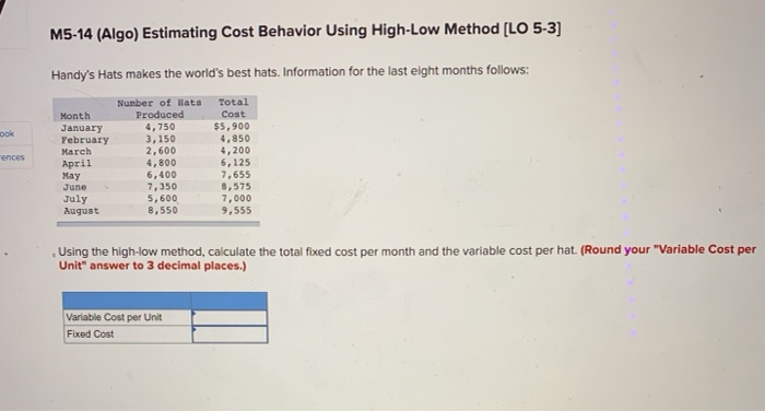  M5-14 (Algo) Estimating Cost Behavior Using High-Low Method [LO 5-3) Handy's