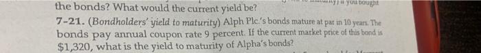  will you bought the bonds? What would the current yield be?