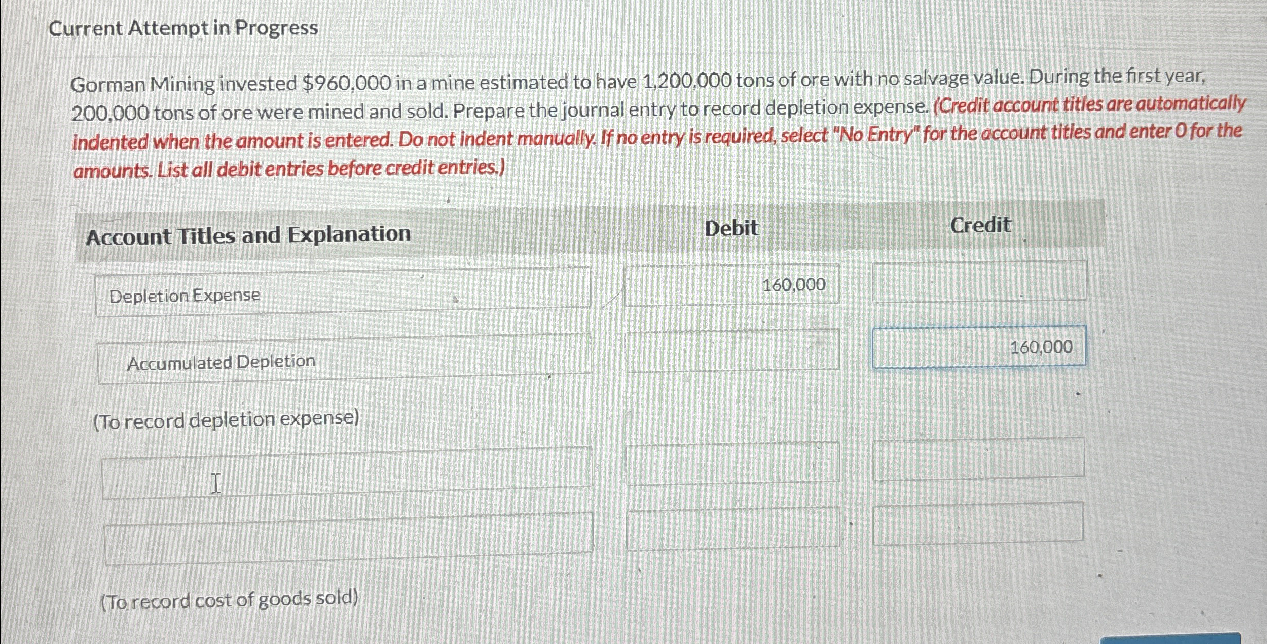  Current Attempt in Progress Gorman Mining invested $960,000 in a mine