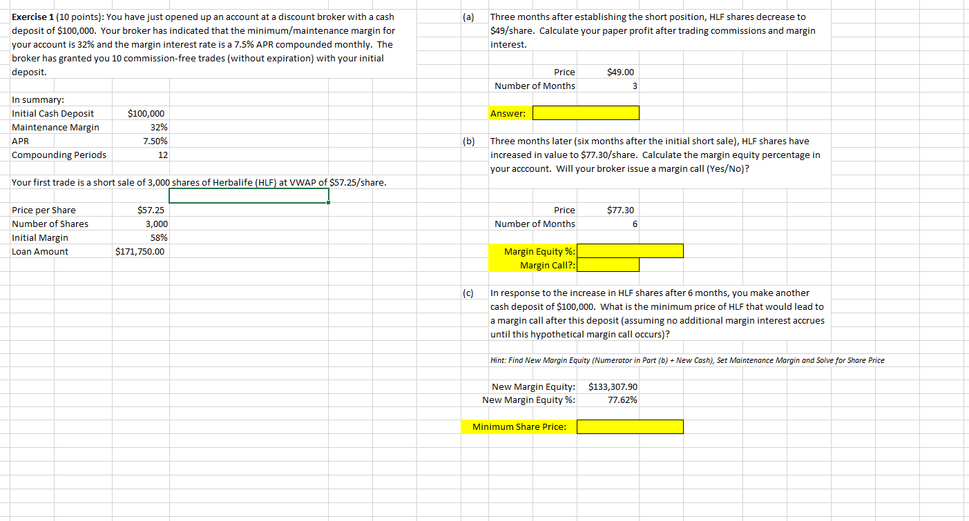  (a) Exercise 1 (10 points): You have just opened up an