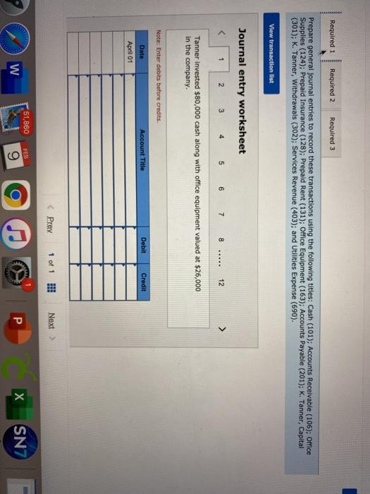 and completed the following transactions in its first month of operations April
