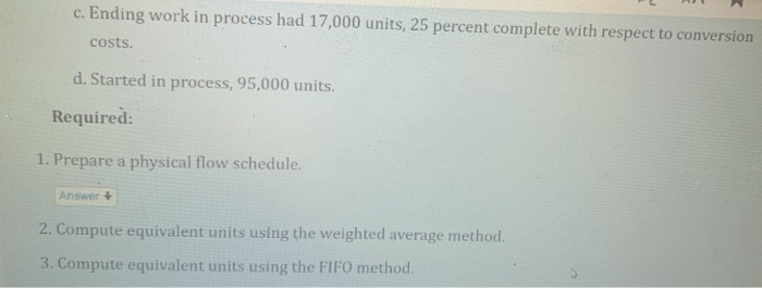  c. Ending work in process had 17,000 units, 25 percent complete