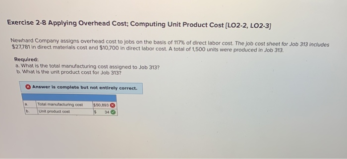  Exercise 2-8 Applying Overhead Cost; Computing Unit Product Cost (LO2-2, LO2-3)