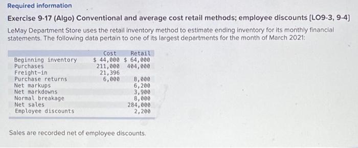  Required information Exercise 9-17 (Algo) Conventional and average cost retail methods;