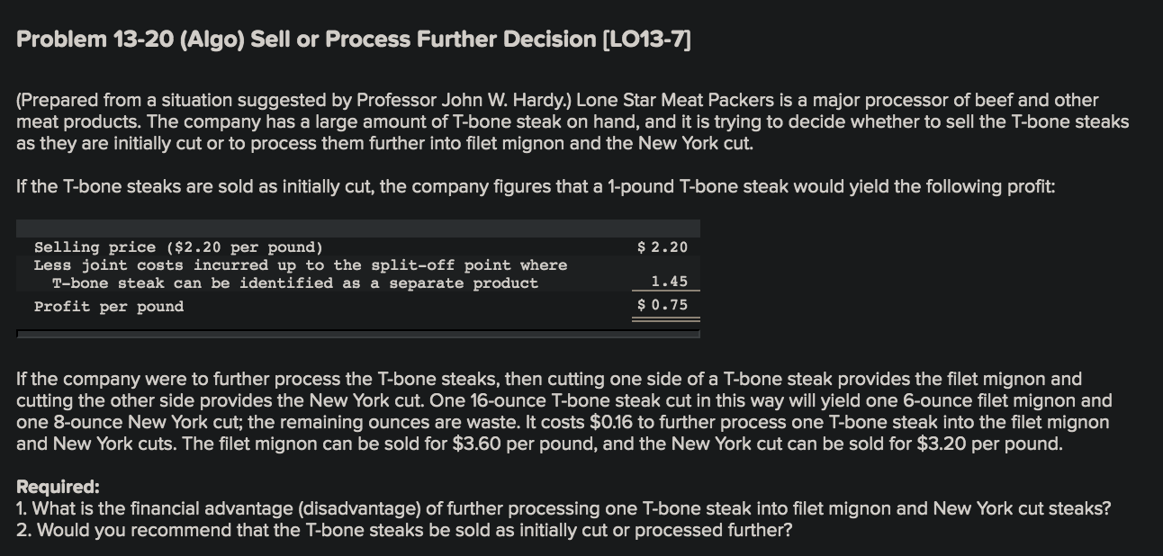  Problem 13-20 (Algo) Sell or Process Further Decision (LO13-7] (Prepared from