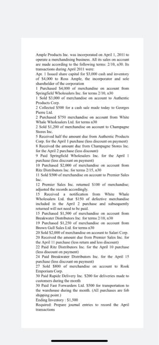 please answer accordingly Ample Products Inc. was incorporated on April 1, 2011